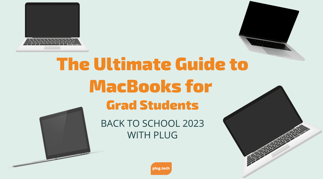 The Ultimate Guide to MacBooks for Grad Students