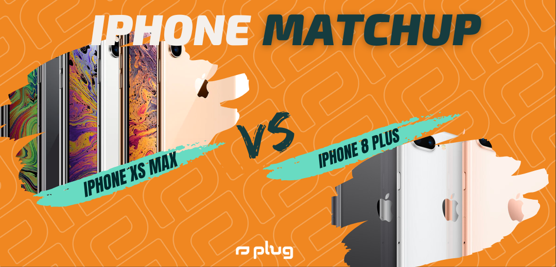 iPhone Xs Max vs iPhone 8 Plus