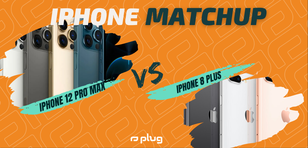 iPhone 12 Pro Max vs iPhone 8 Plus – Plug iPhone 12 Pro Max vs iPhone 8 Plus – Plug