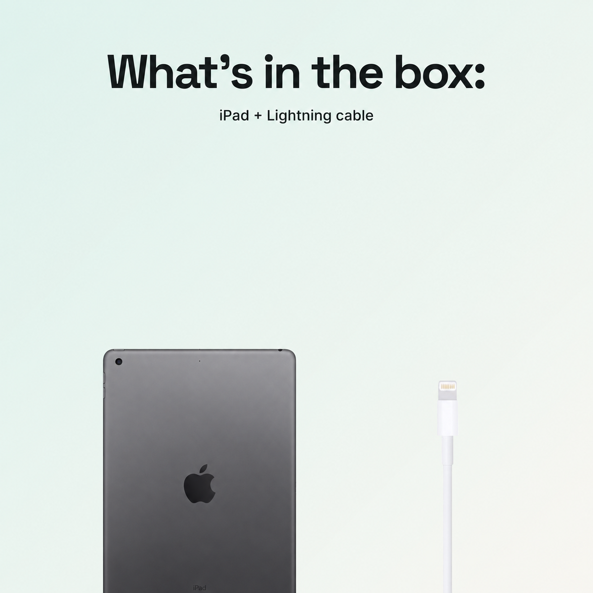 What’s in the box: iPad and Lightning cable