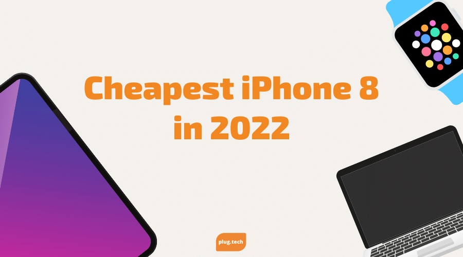 Cheapest iPhone 8 in 2022
