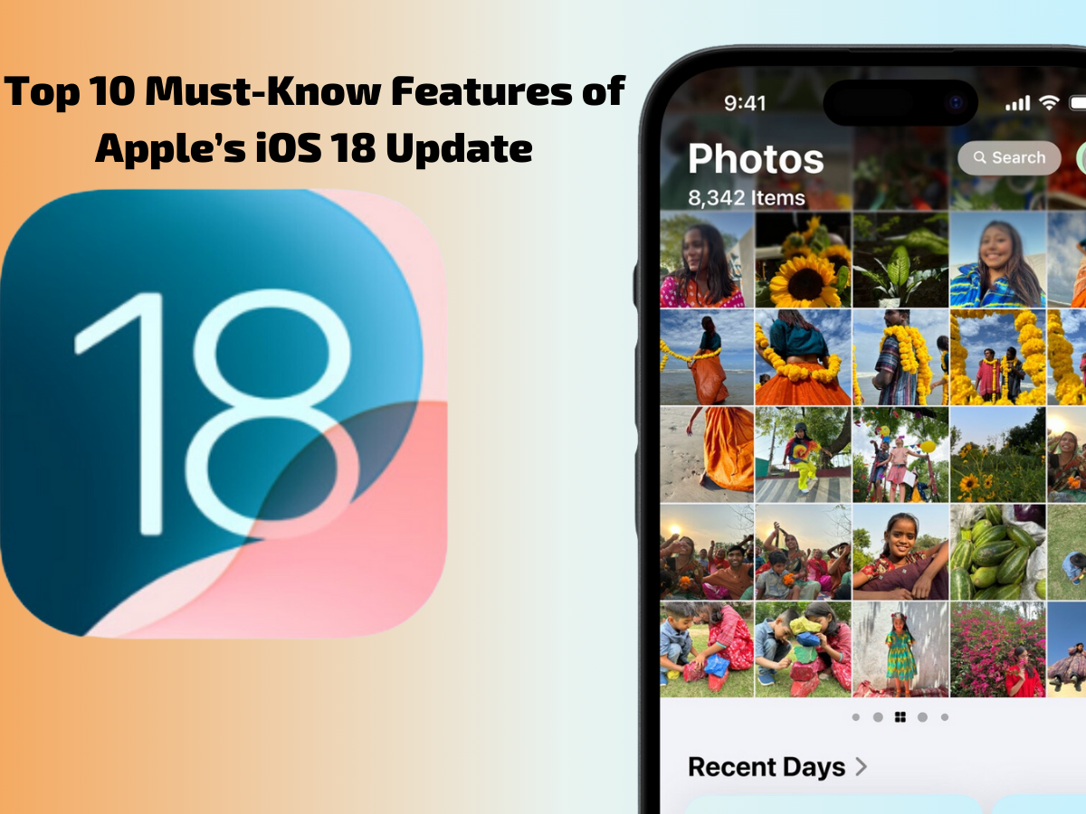 Top 10 Must-Know Features of Apple’s iOS 18 Update