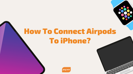 How To Connect Airpods To iPhone?