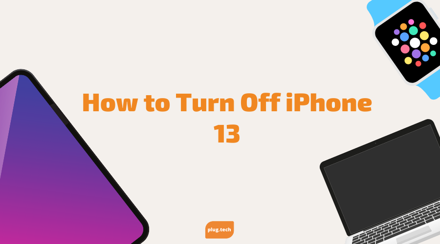 How to Turn Off iPhone 13