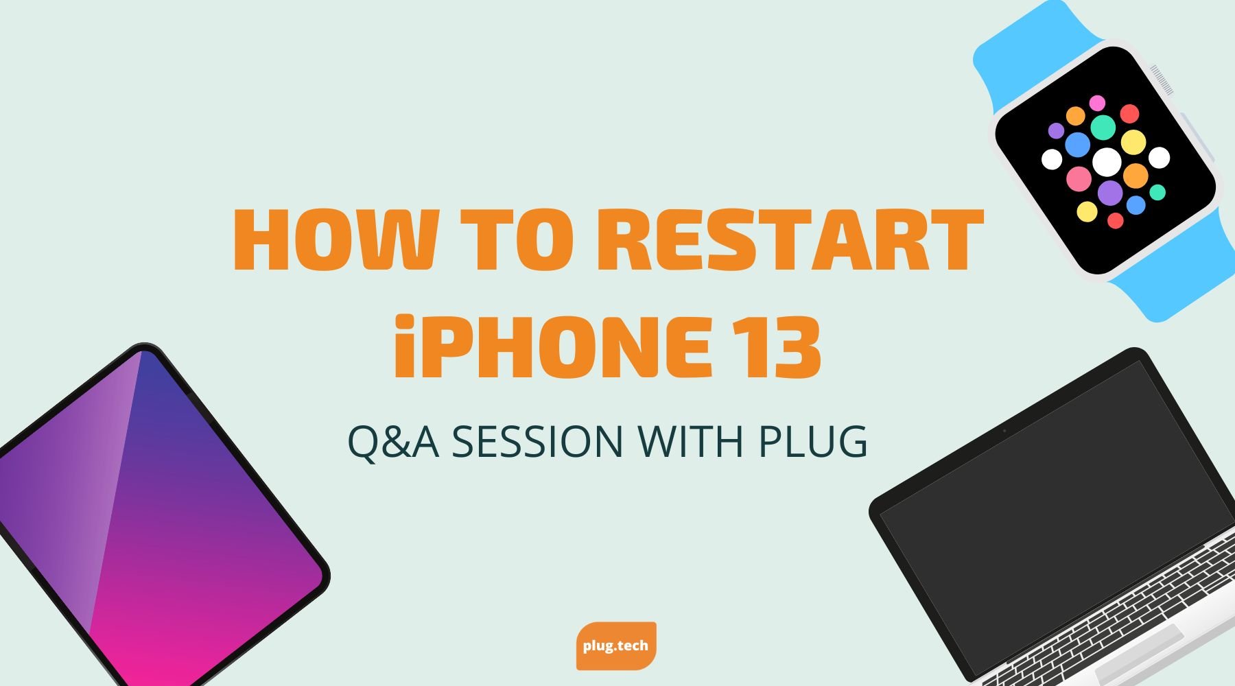 How do I force restart your iPhone 13?
