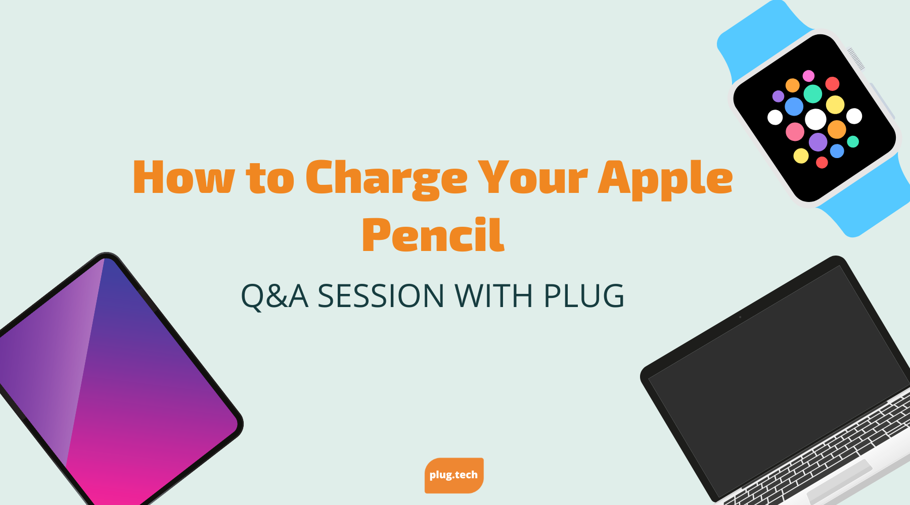 How to Charge Your Apple Pencil