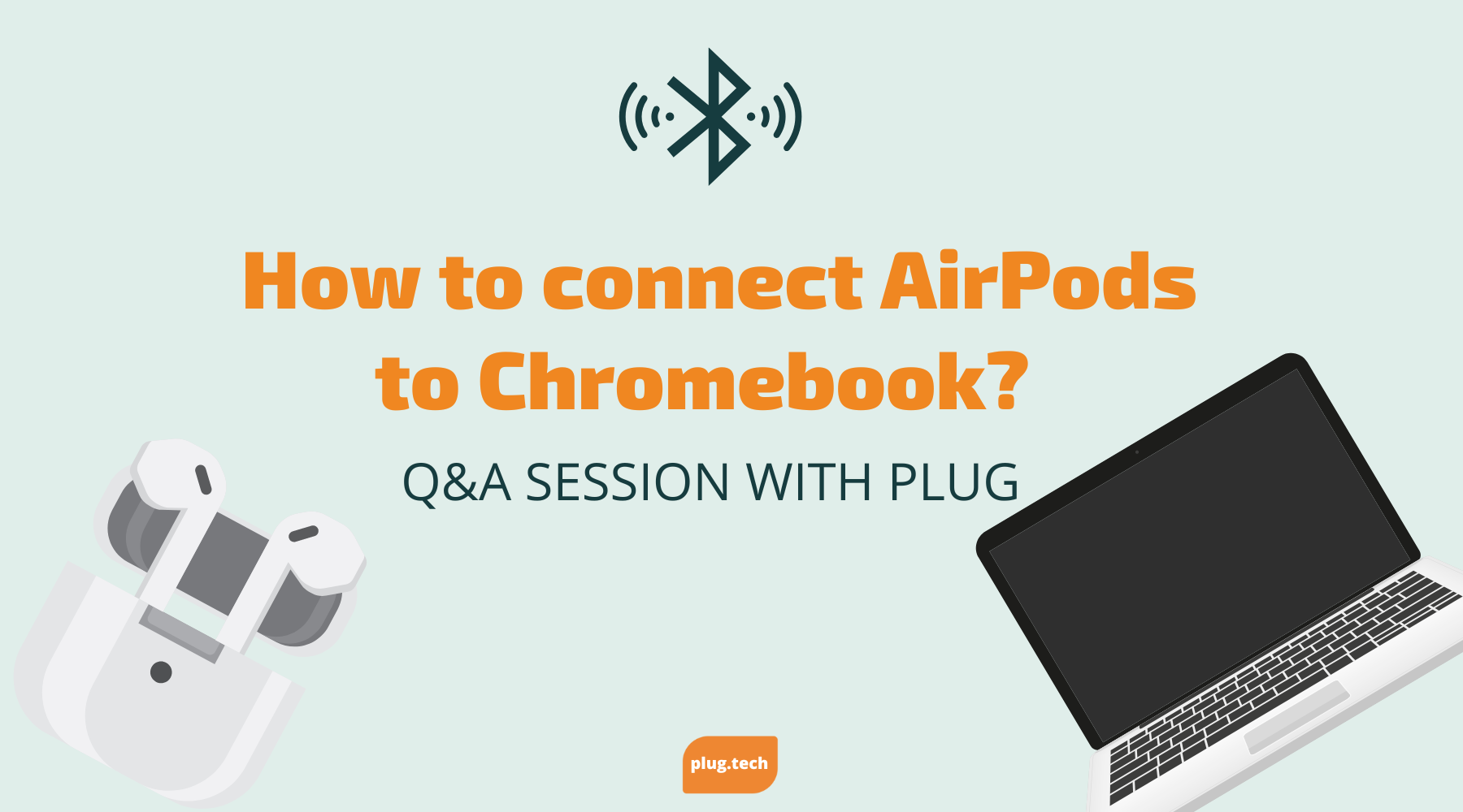 How to connect AirPods to Chromebook?