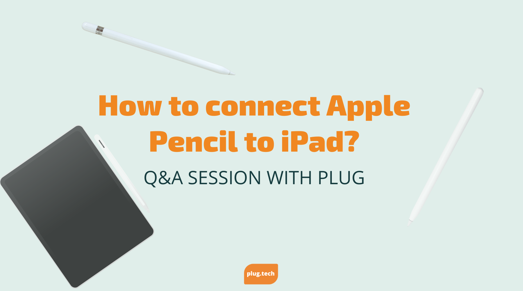 How to connect Apple Pencil to iPad?