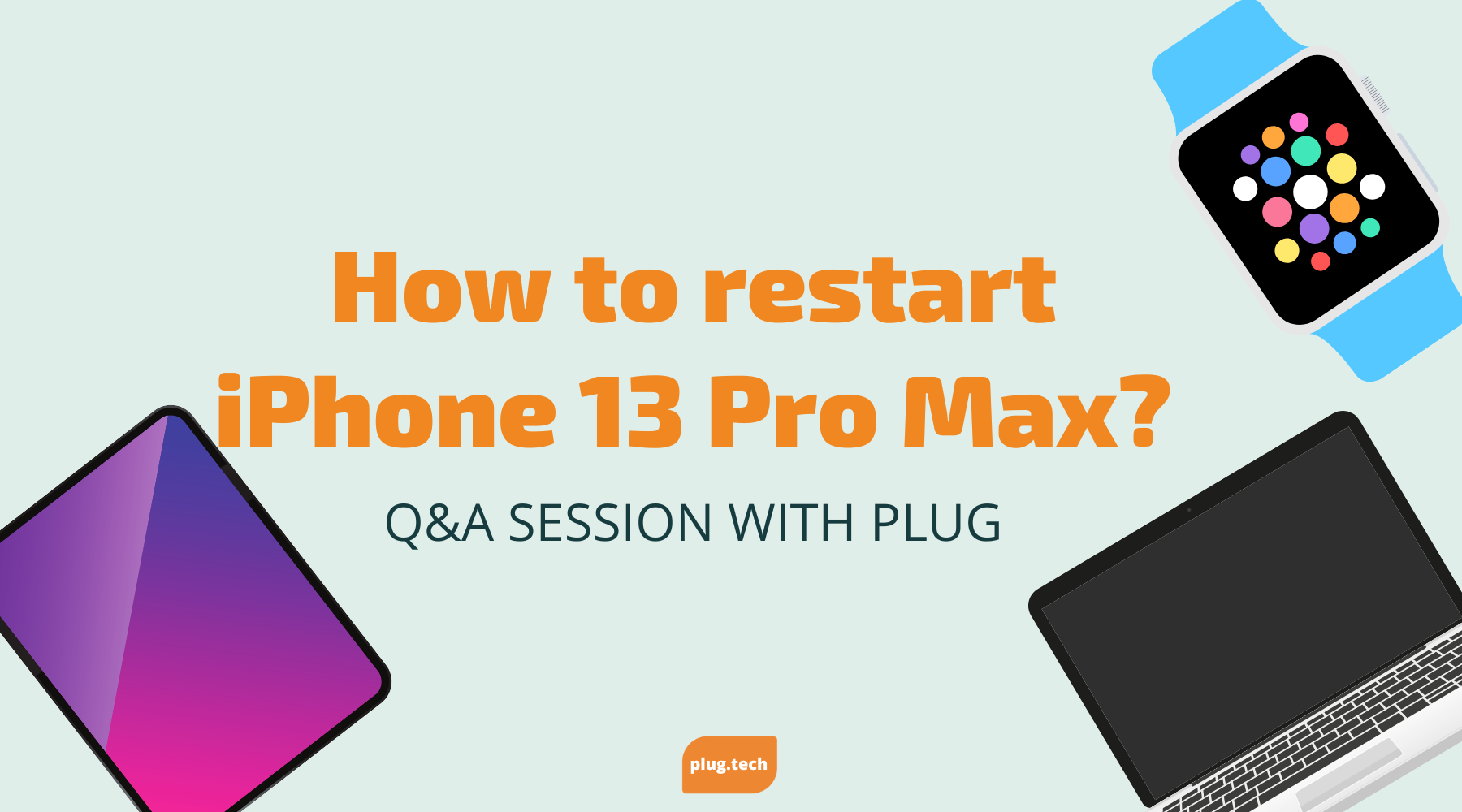 How to restart iPhone 13 Pro Max?