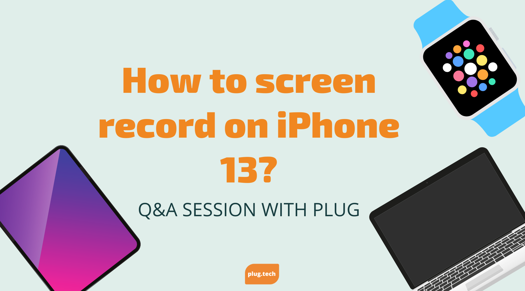 How to screen record on iPhone 13?