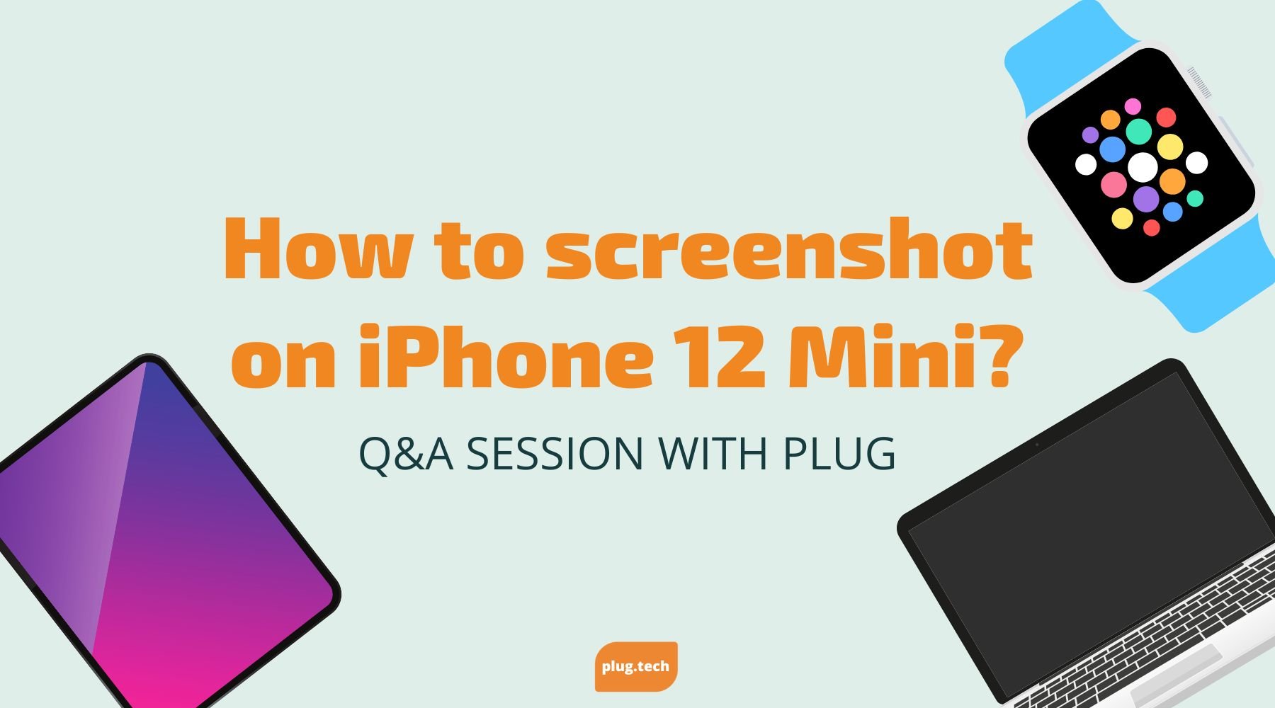 How to screenshot on iPhone 12 mini?