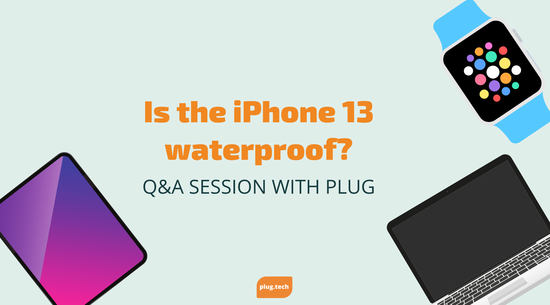 Is the iPhone 13 waterproof?