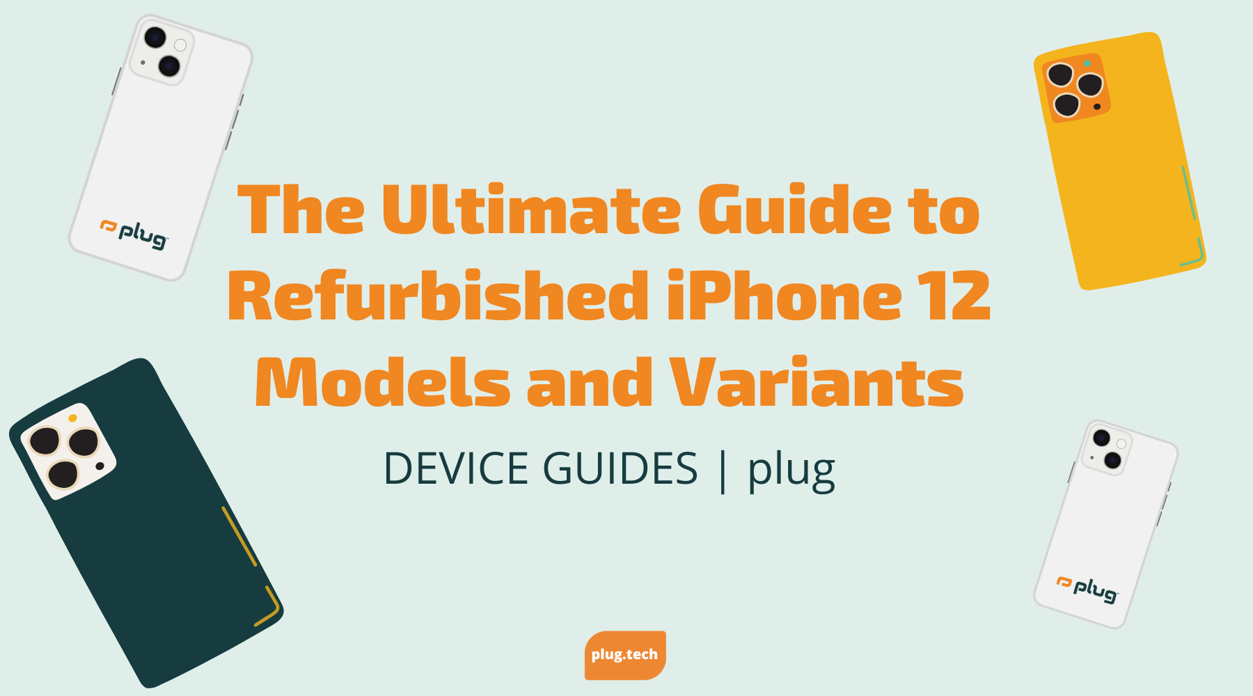 Iphone Different Variants Code La guía definitiva para modelos y variantes de iPhone 12 reacondiciona