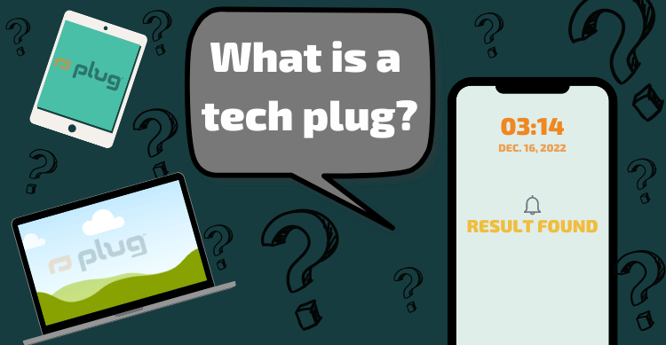 What is a tech plug?