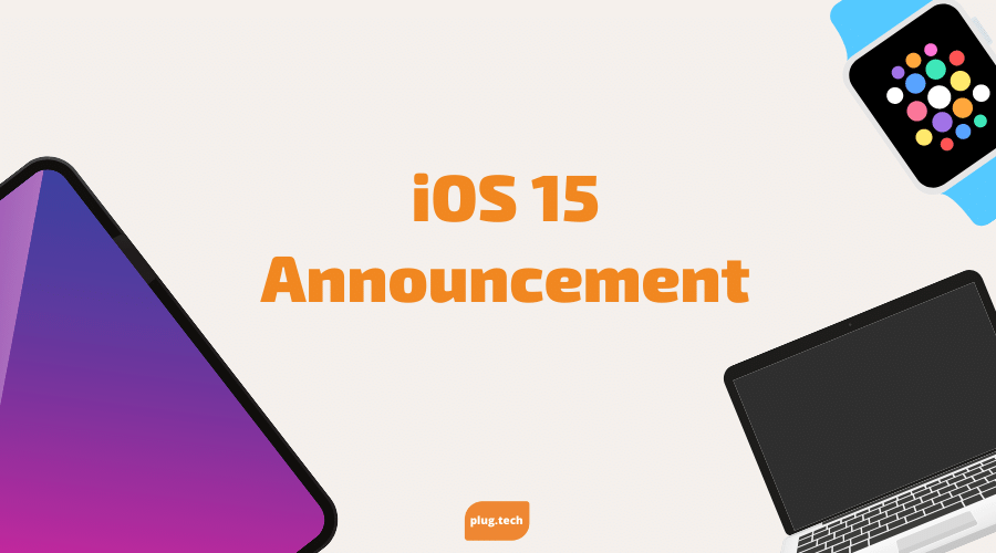 iOS 15 Announcement