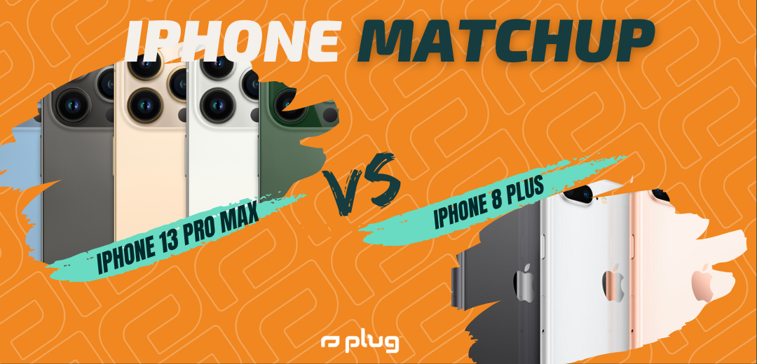 iPhone 13 Pro Max vs iPhone 8 Plus